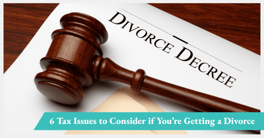 divorce decree with court gavel | article, Six Tax Issues to Consider if You’re Getting a Divorce | divorce and tax issues | DWC CPAs and Advisors | business consulting, tax services, audit and assurance, estate and gift planning, wealth management, bookkeeping, outsourced client accounting and advisory | Grand Junction CO | Montrose CO | Glenwood Springs CO